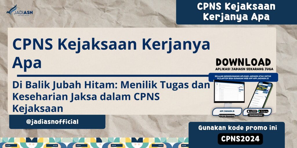 CPNS Kejaksaan Kerjanya Apa