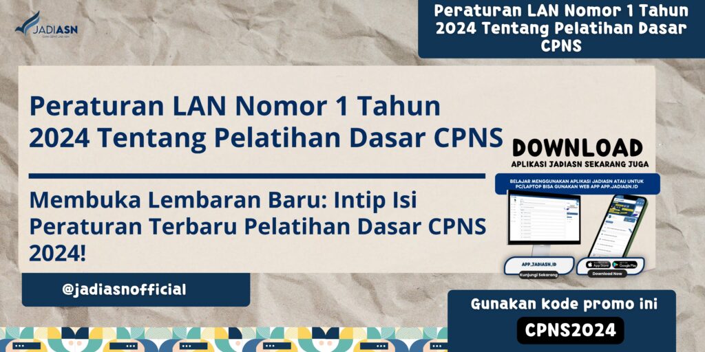 Peraturan LAN Nomor 1 Tahun 2024 Tentang Pelatihan Dasar CPNS