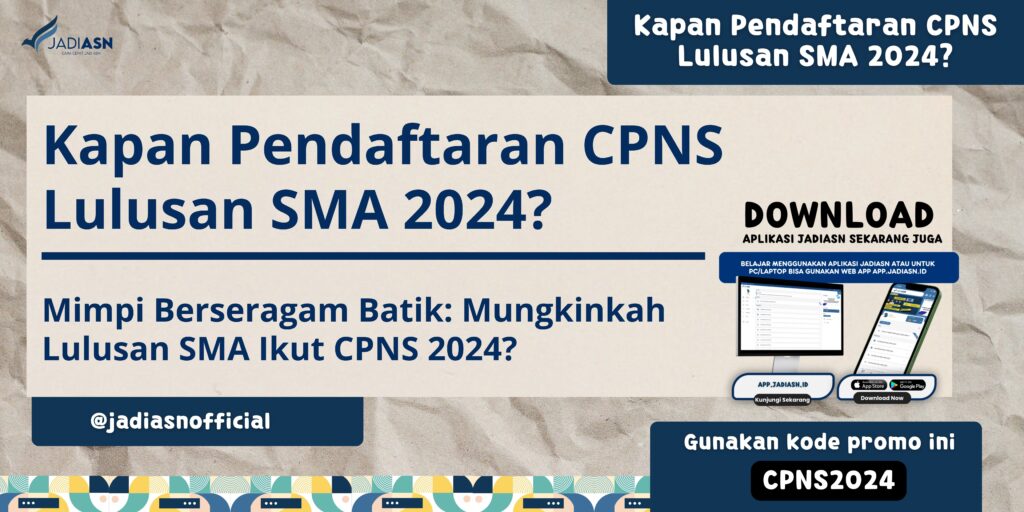 Kapan Pendaftaran CPNS Lulusan SMA 2024? Mimpi Berseragam Batik