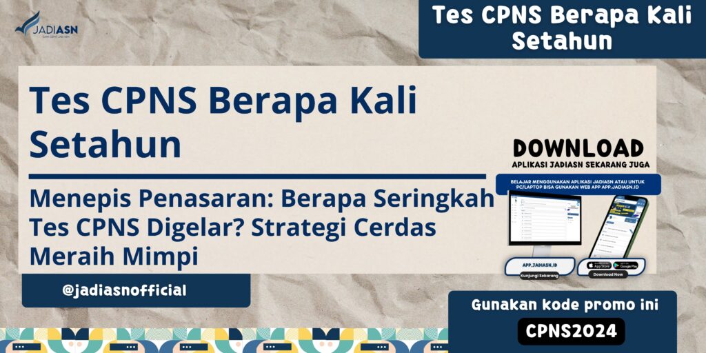 Tes CPNS Berapa Kali Setahun