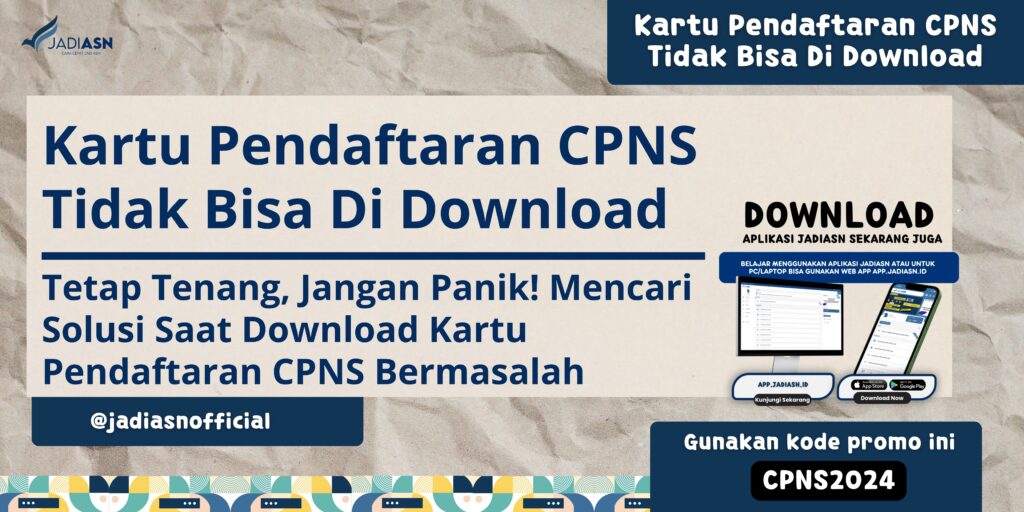 Kartu Pendaftaran CPNS Tidak Bisa Di Download