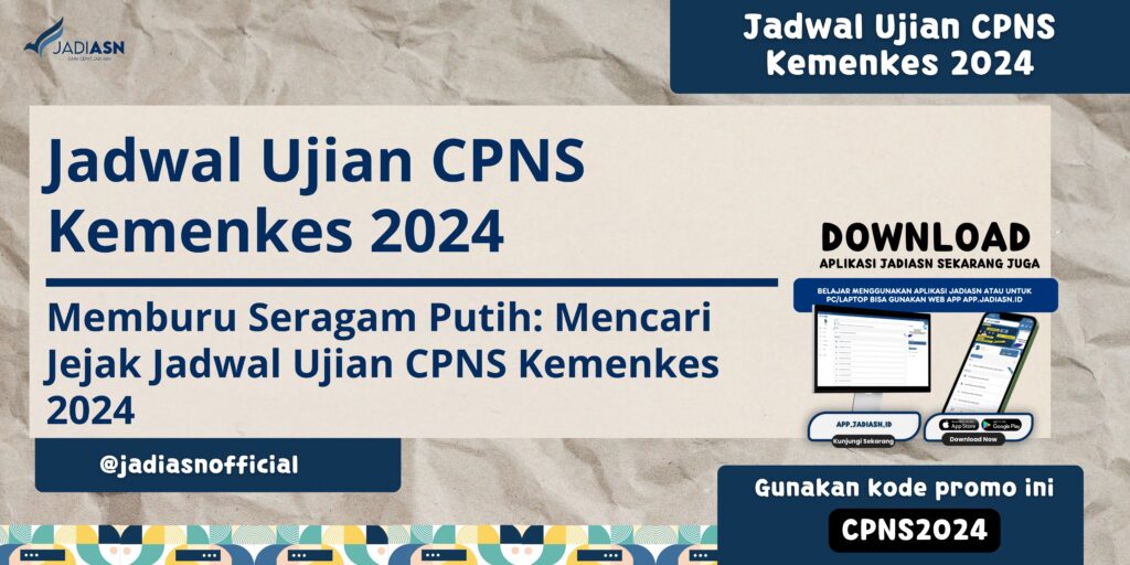 Jadwal Ujian CPNS Kemenkes 2024