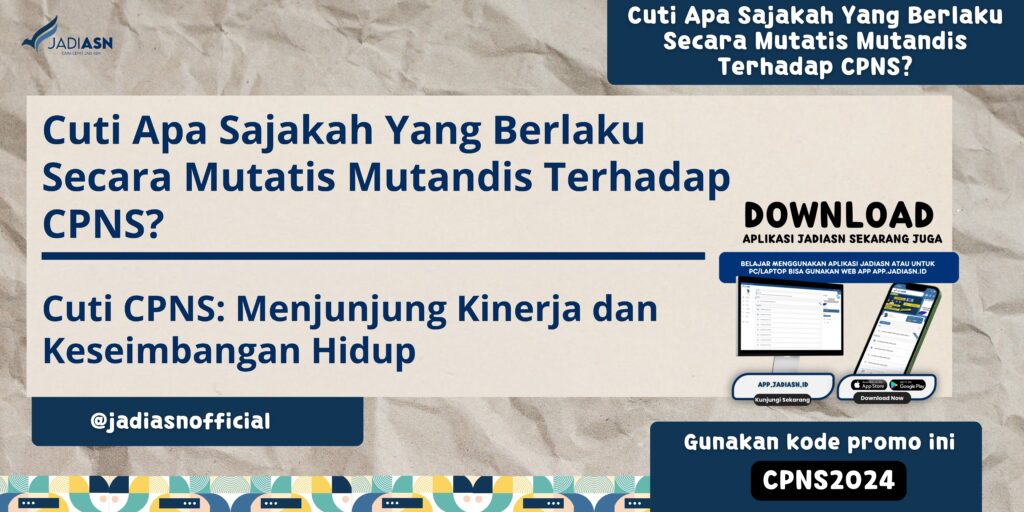 Cuti Apa Sajakah Yang Berlaku Secara Mutatis Mutandis Terhadap CPNS?