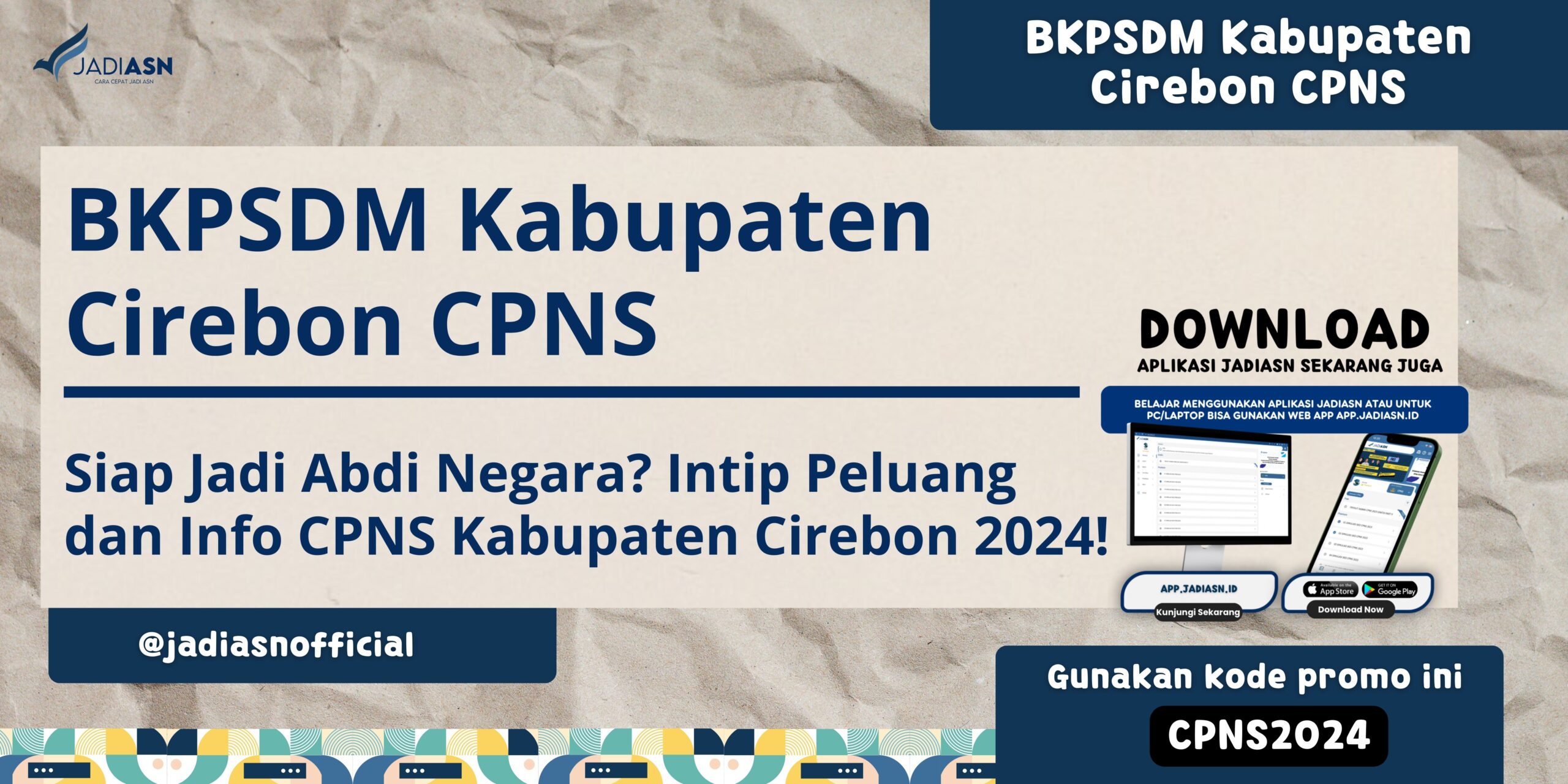 BKPSDM Kabupaten Cirebon CPNS Siap Jadi Abdi Negara? Intip Peluang