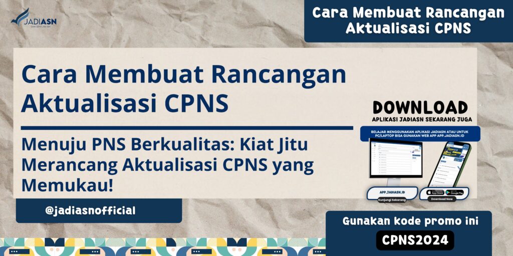 Cara Membuat Rancangan Aktualisasi CPNS