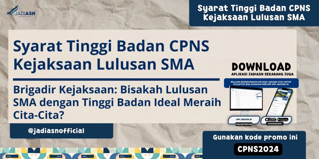 Syarat Tinggi Badan CPNS Kejaksaan Lulusan SMA