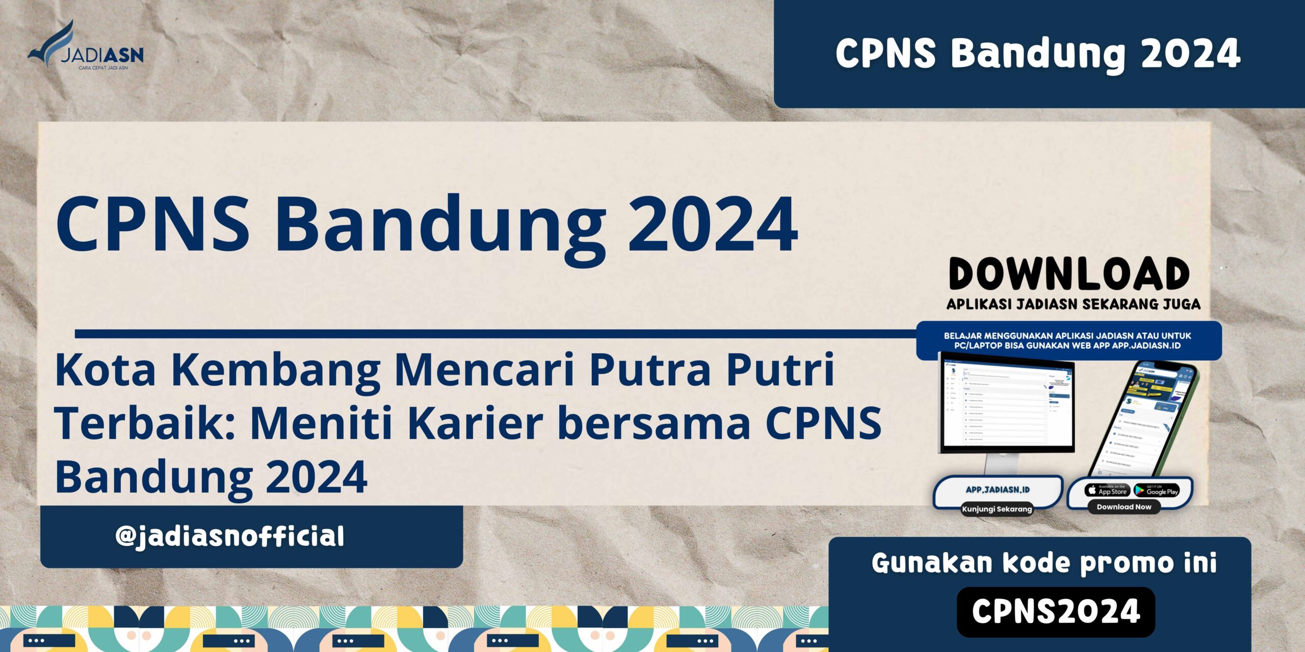 CPNS Bandung 2024 Kota Kembang Mencari Putra Putri Terbaik Meniti