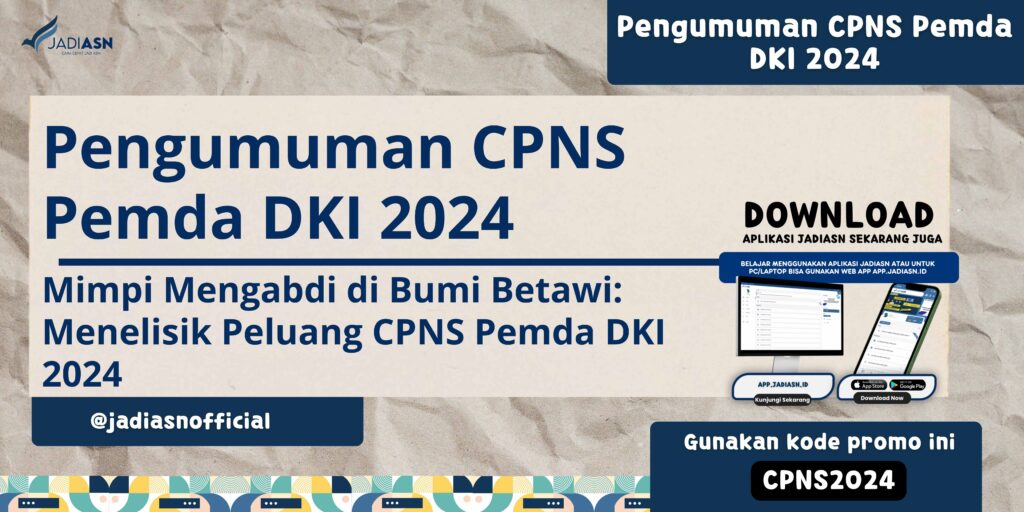 Pengumuman CPNS Pemda DKI 2024 Mimpi Mengabdi di Bumi Betawi