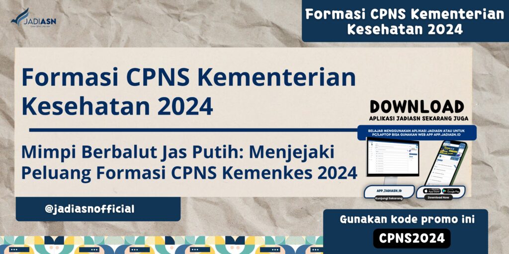 Formasi CPNS Kementerian Kesehatan 2024 Mimpi Berbalut Jas Putih