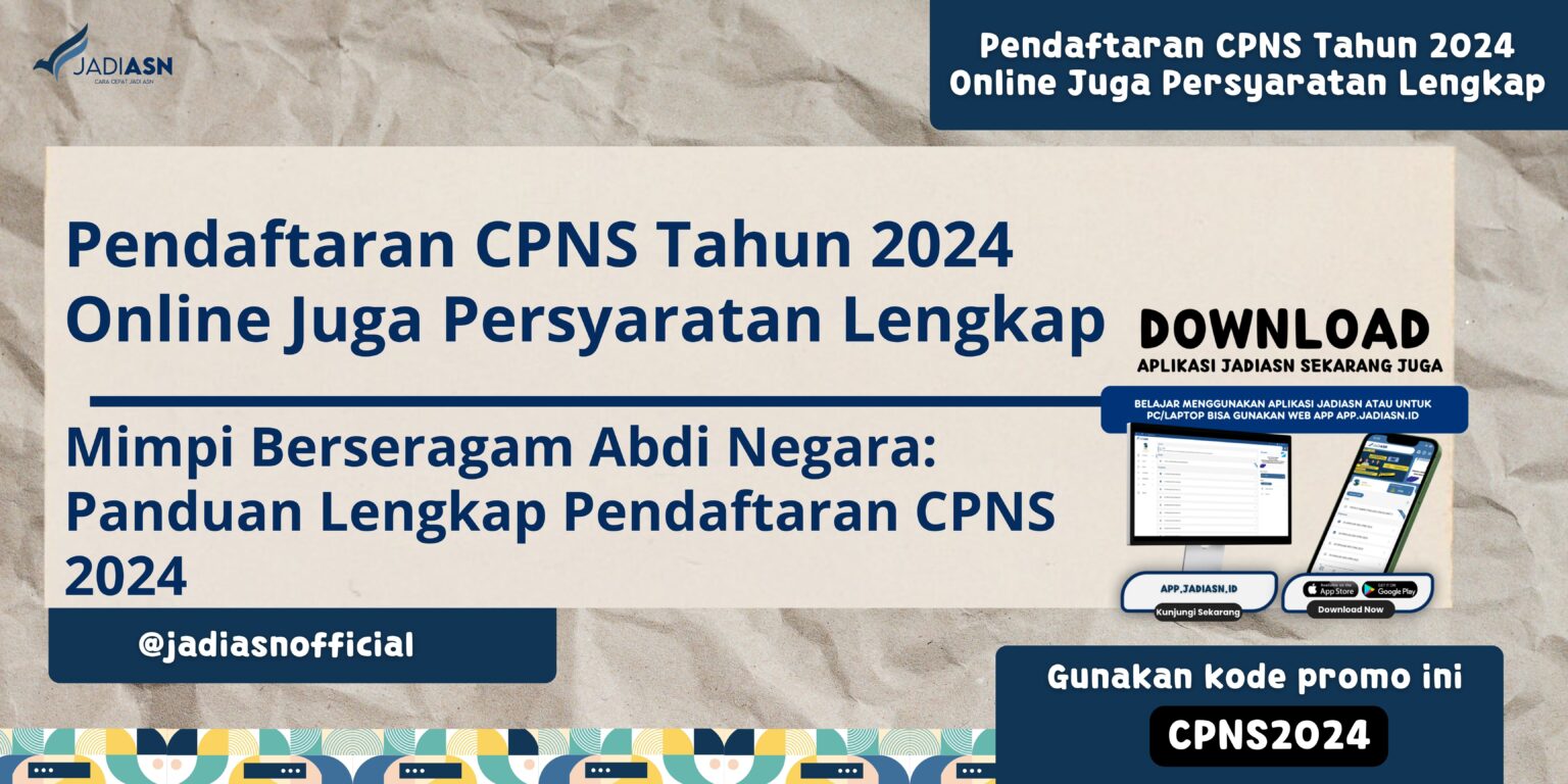 Pendaftaran CPNS Tahun 2024 Online Juga Persyaratan Lengkap