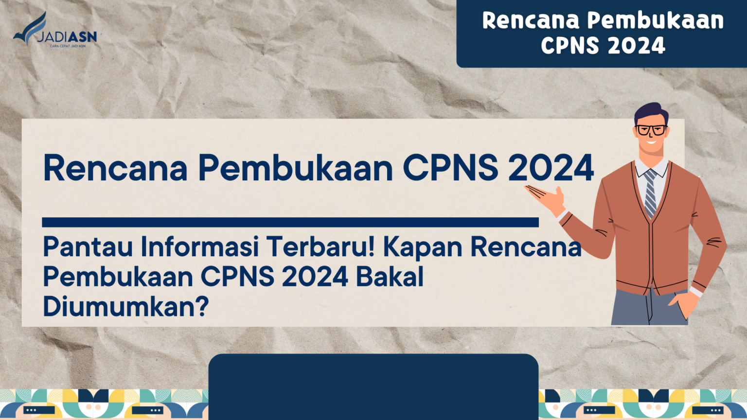 Rencana Pembukaan CPNS 2024 Pantau Informasi Terbaru! Kapan Rencana