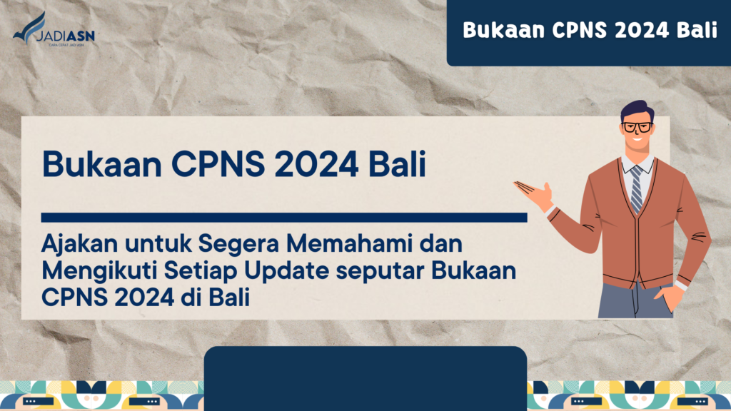 Bukaan CPNS 2024 Bali Ajakan untuk Segera Memahami dan Mengikuti