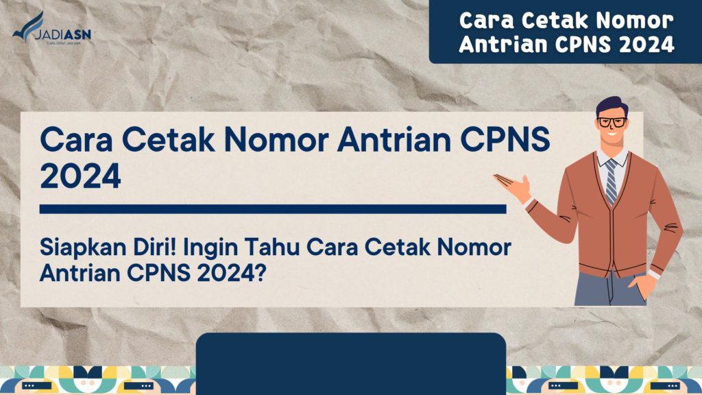 Cara Cetak Nomor Antrian CPNS 2024