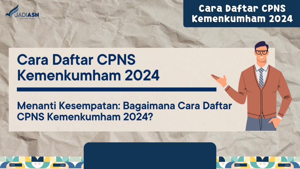 Cara Daftar CPNS Kemenkumham 2024