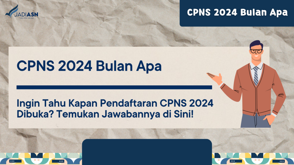 CPNS 2024 Bulan Apa