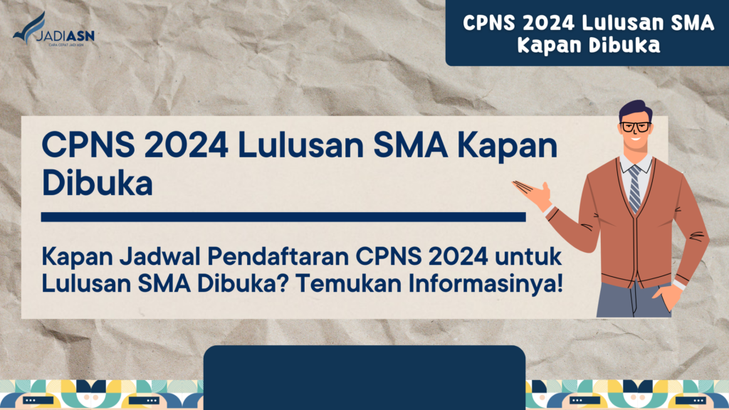 CPNS 2024 Lulusan SMA Kapan Dibuka