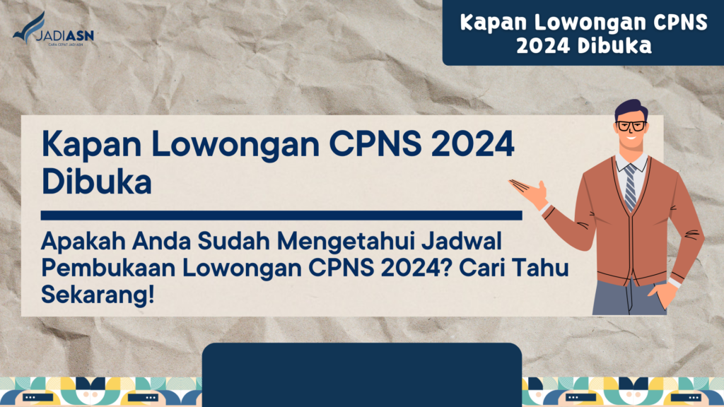 Kapan Lowongan CPNS 2024 Dibuka