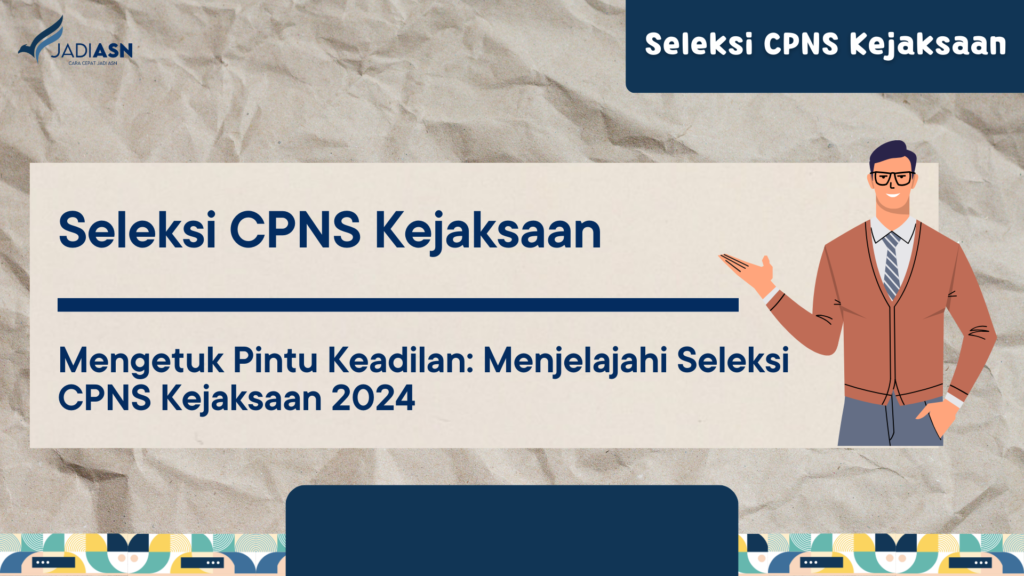 Seleksi CPNS Kejaksaan