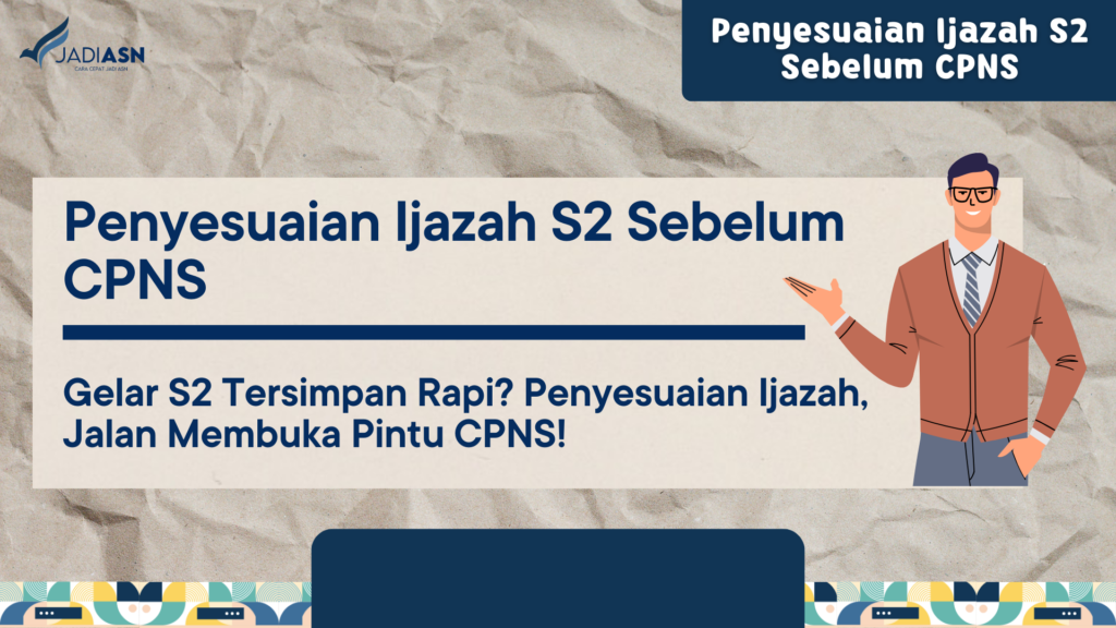 Penyesuaian Ijazah S2 Sebelum CPNS