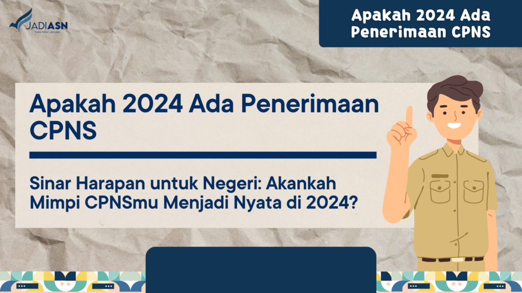 Apakah 2024 Ada Penerimaan CPNS Sinar Harapan untuk Negeri Akankah