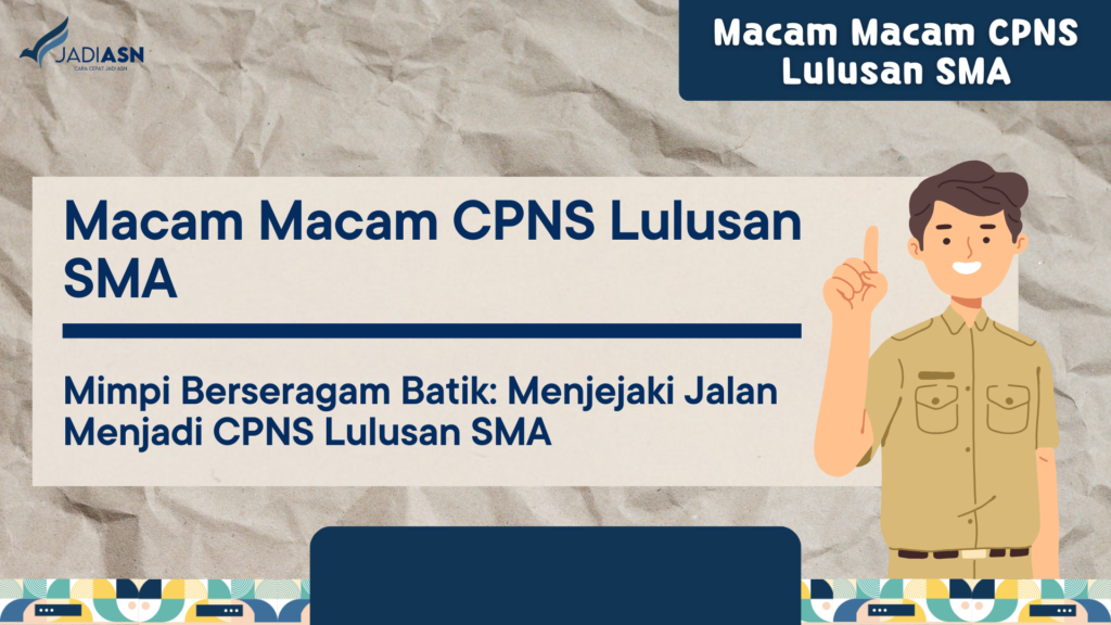 Macam Macam CPNS Lulusan SMA