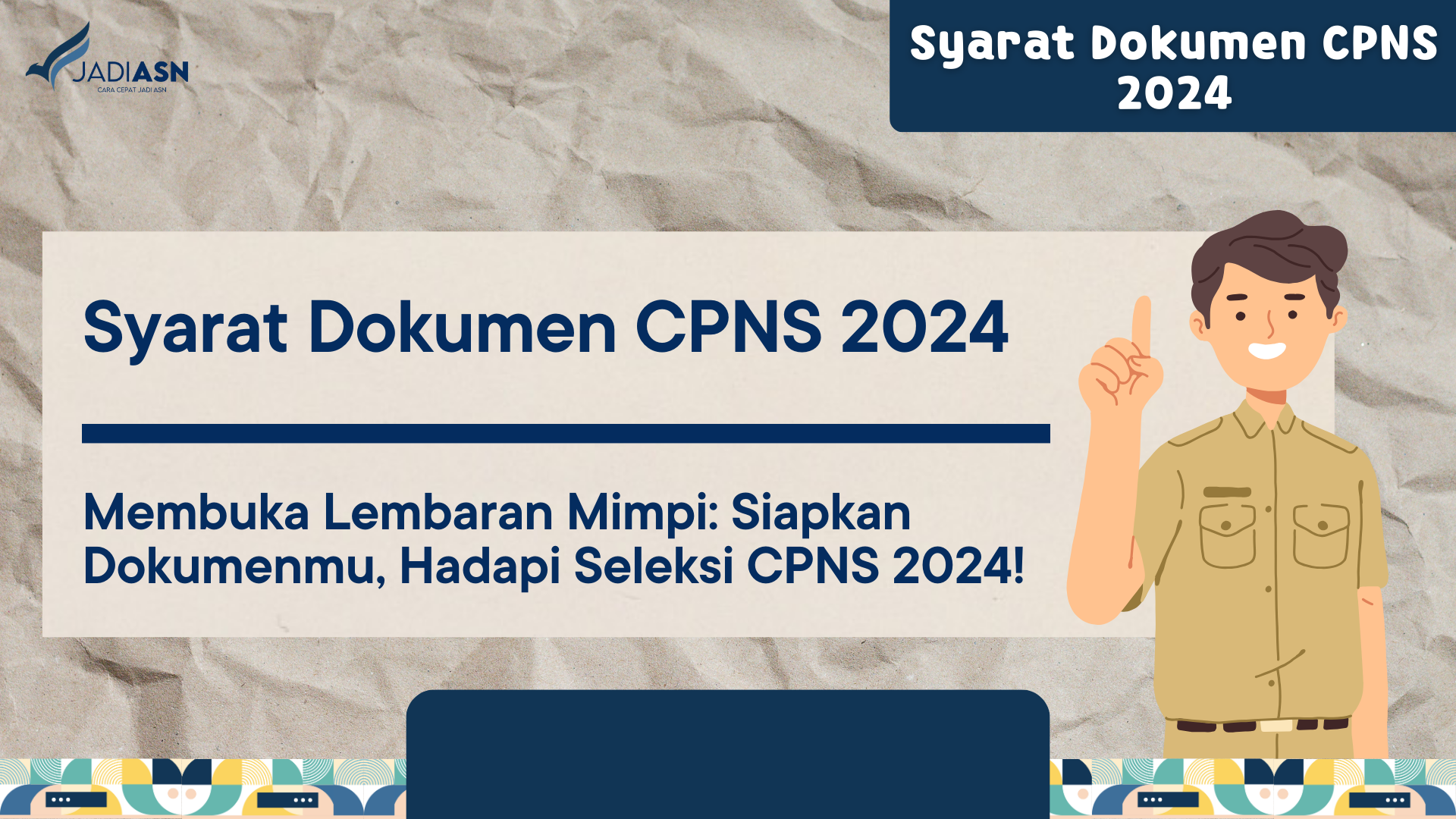 Syarat Dokumen CPNS 2024 - Membuka Lembaran Mimpi: Siapkan Dokumenmu ...