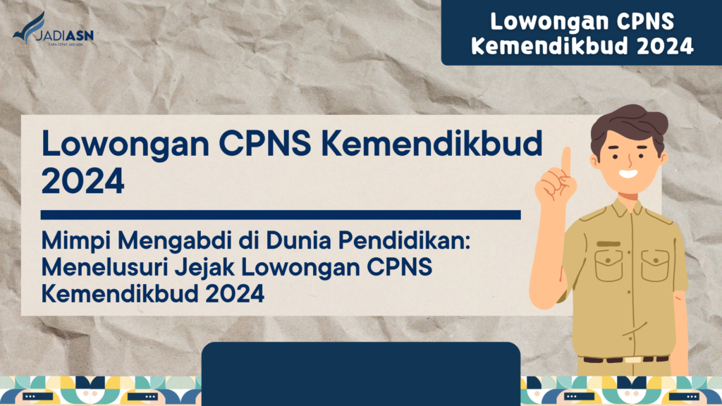 Lowongan CPNS Kemendikbud 2024