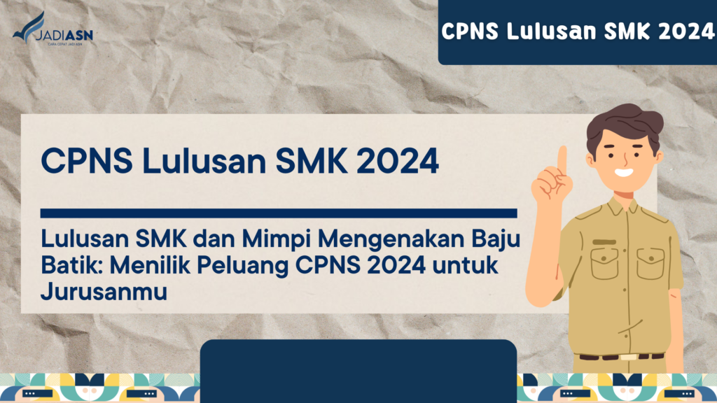 CPNS Lulusan SMK 2024