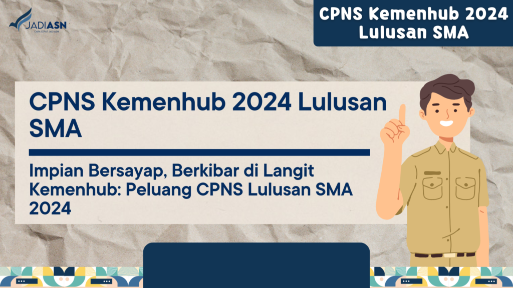 CPNS Kemenhub 2024 Lulusan SMA