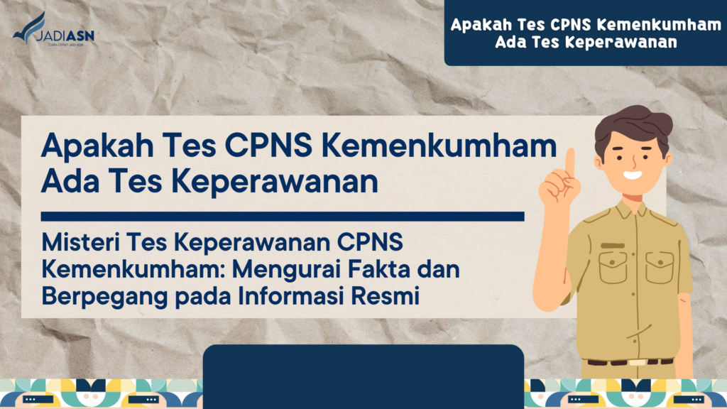 Apakah Tes CPNS Kemenkumham Ada Tes Keperawanan