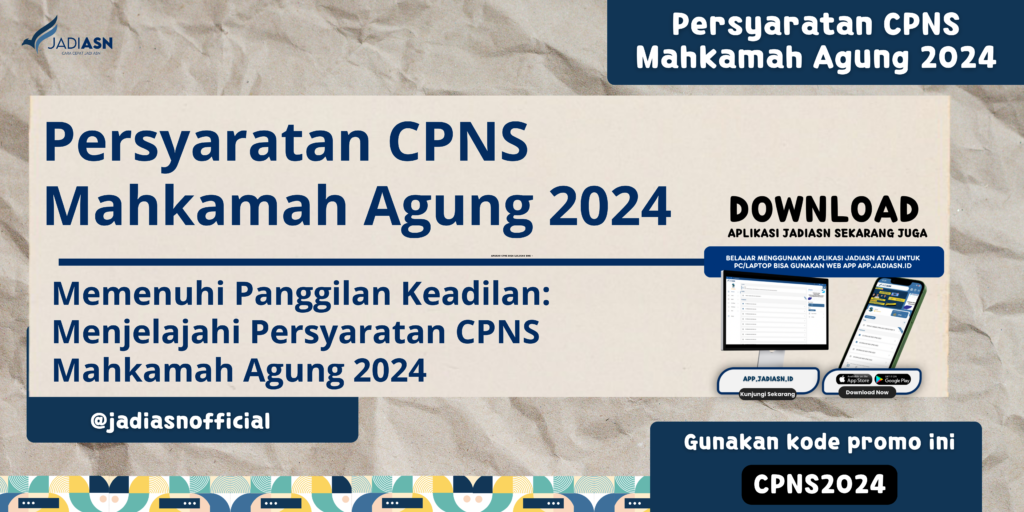 Persyaratan CPNS Mahkamah Agung 2024 Memenuhi Panggilan Keadilan