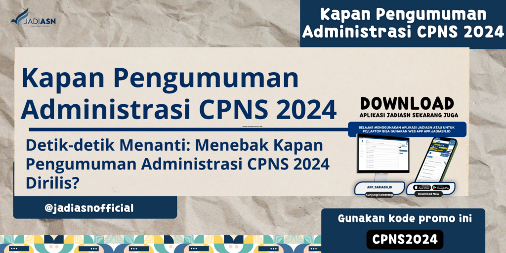 Kapan Pengumuman Administrasi CPNS 2024 Detikdetik Menanti Menebak