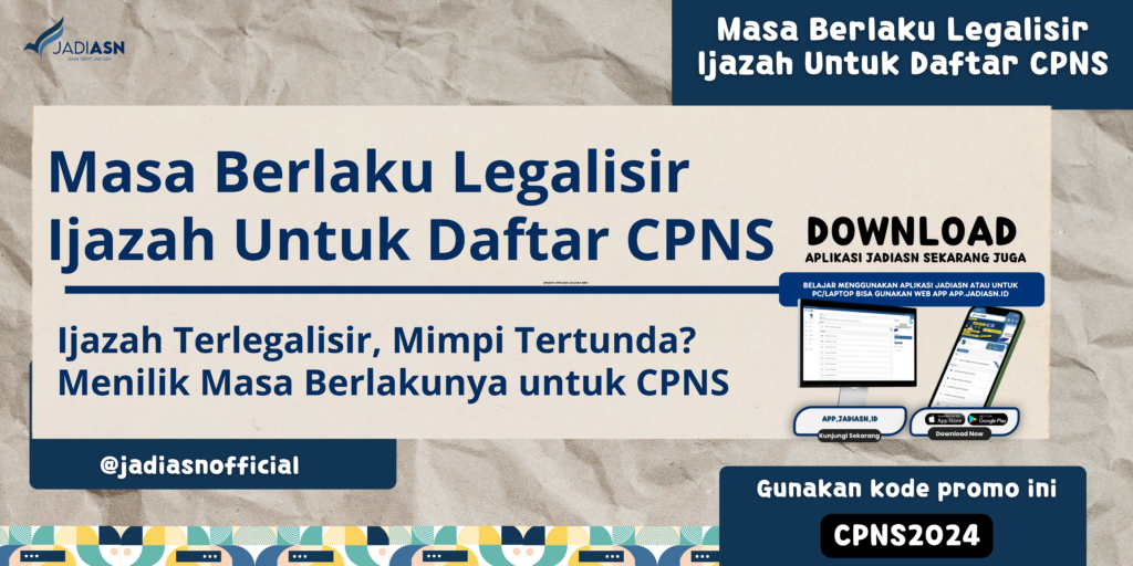 Masa Berlaku Legalisir Ijazah Untuk Daftar CPNS