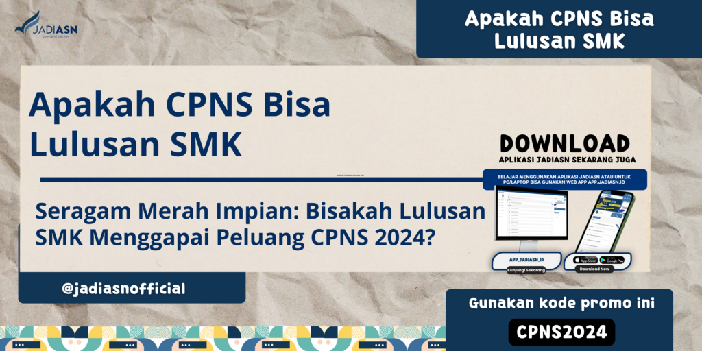 Apakah CPNS Bisa Lulusan SMK