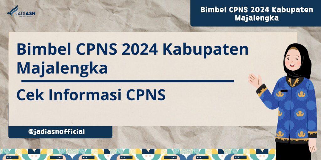 Bimbel CPNS 2024 Kabupaten Majalengka Cek Informasi CPNS