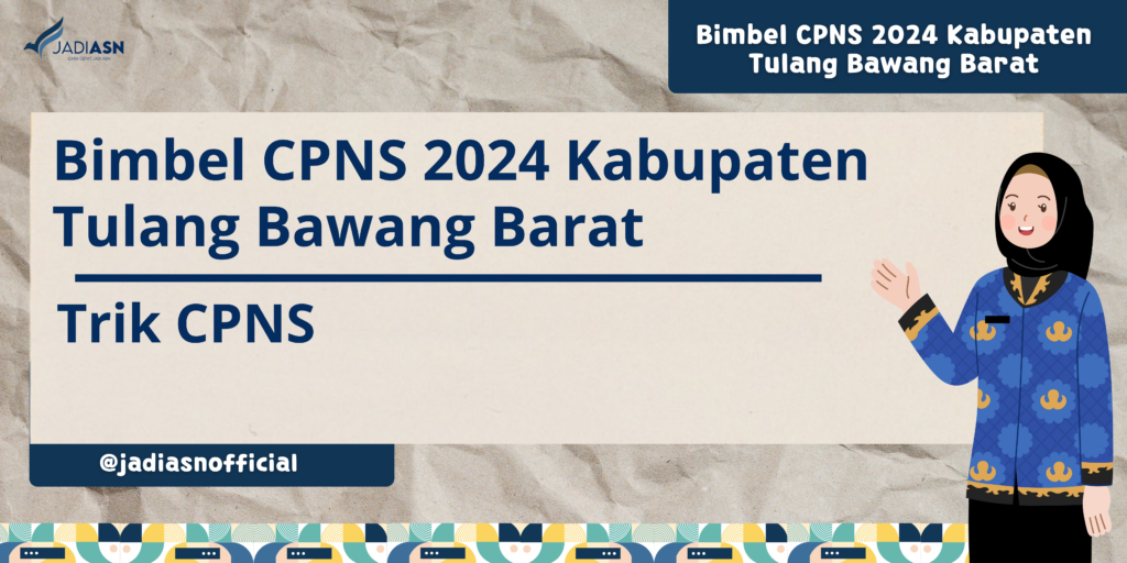 Bimbel CPNS 2024 Kabupaten Tulang Bawang Barat