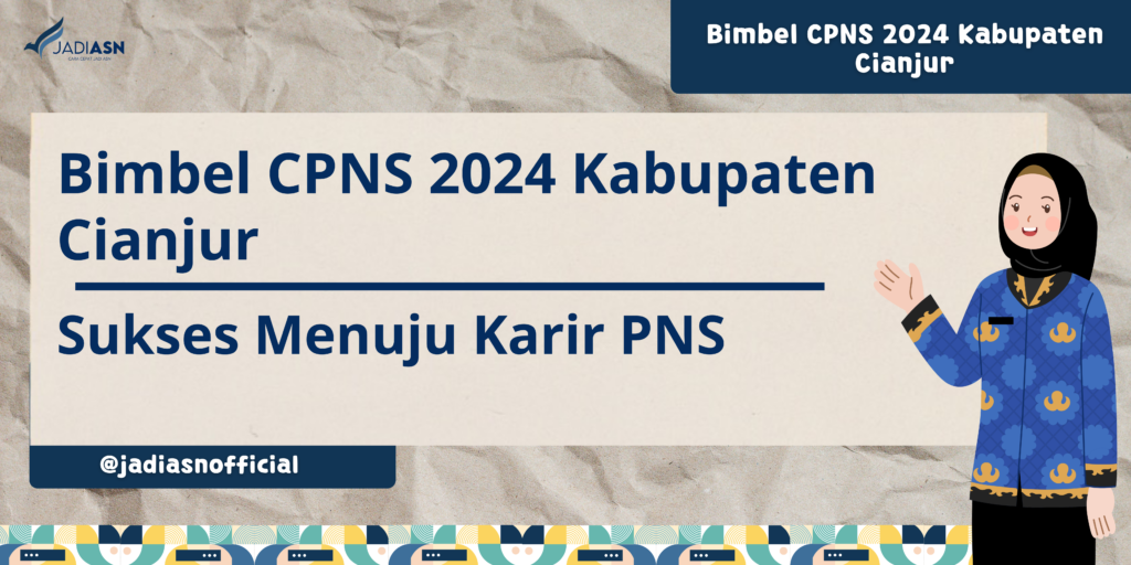 Bimbel CPNS 2024 Kabupaten Cianjur