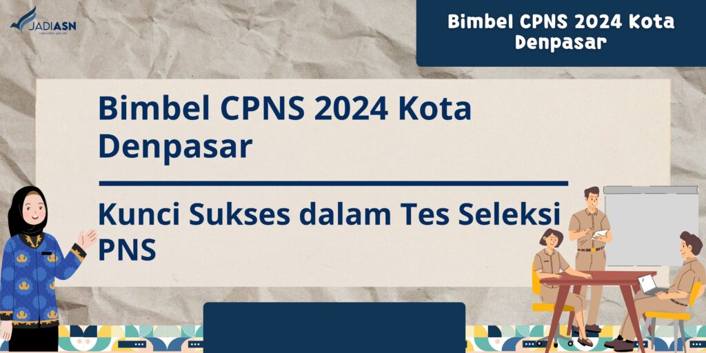 Bimbel CPNS 2024 Kota Denpasar