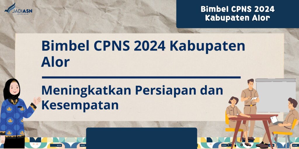 Bimbel CPNS 2024 Kabupaten Alor