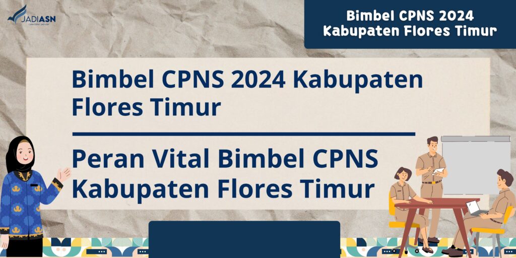 Bimbel CPNS 2024 Kabupaten Flores Timur