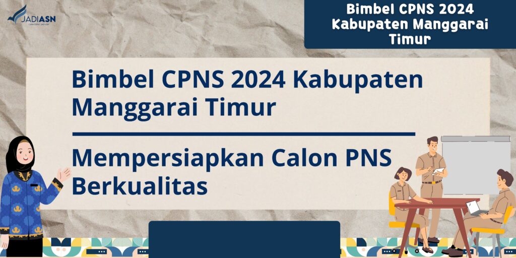 Bimbel CPNS 2024 Kabupaten Manggarai Timur