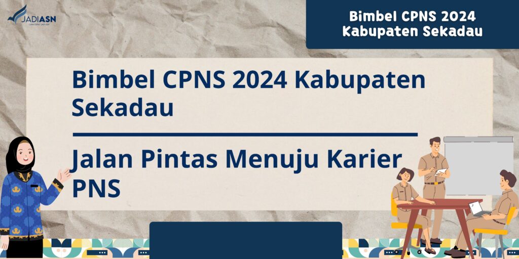 Bimbel CPNS 2024 Kabupaten Sekadau