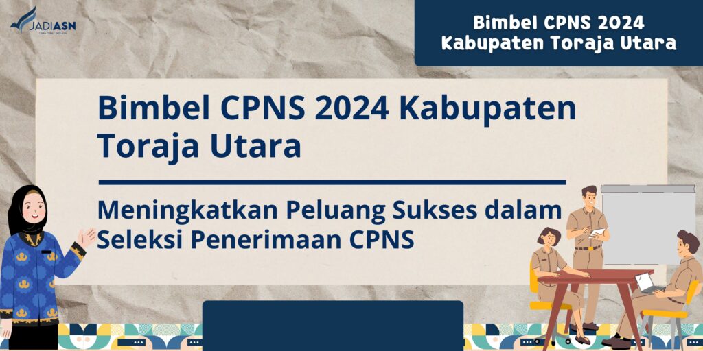 Bimbel CPNS 2024 Kabupaten Toraja Utara