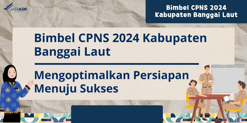 Bimbel CPNS 2024 Kabupaten Banggai Laut