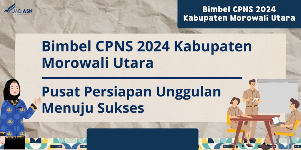 Bimbel CPNS 2024 Kabupaten Morowali Utara