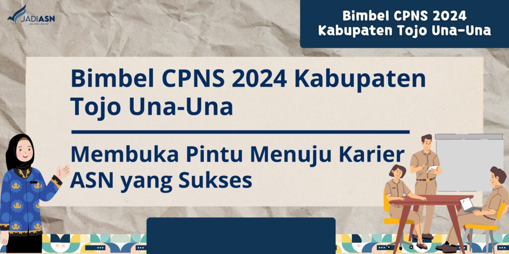 Bimbel CPNS 2024 Kabupaten Tojo Una-Una