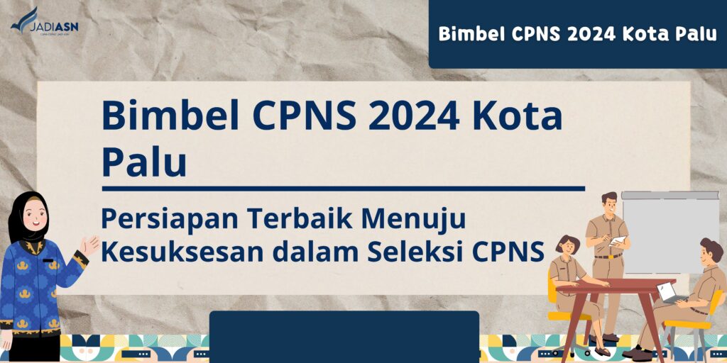 Bimbel CPNS 2024 Kota Palu