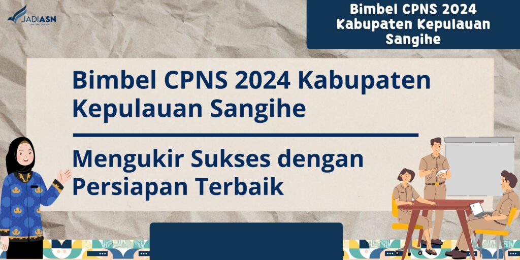 Bimbel CPNS 2024 Kabupaten Kepulauan Sangihe