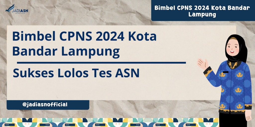 Bimbel CPNS 2024 Kota Bandar Lampung