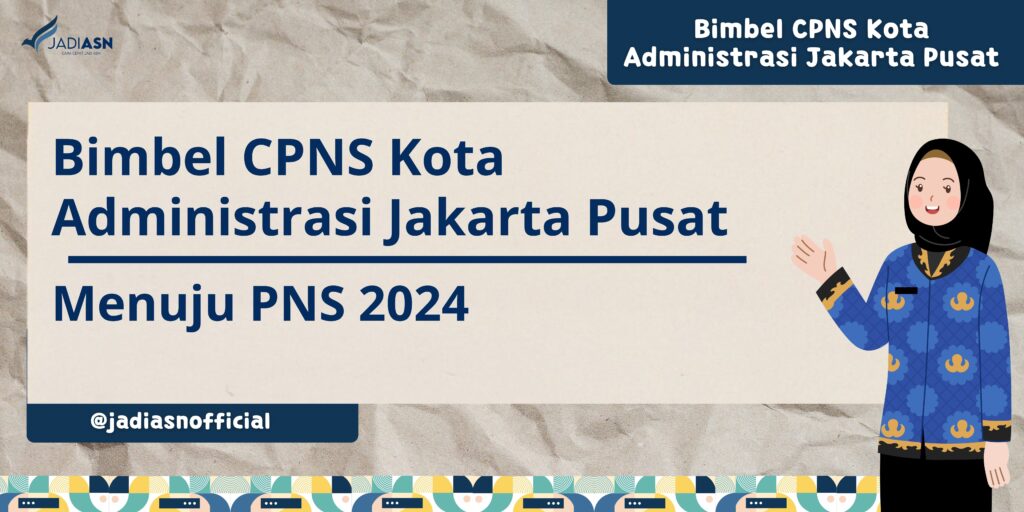 Bimbel CPNS Kota Administrasi Jakarta Pusat